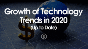 Growth of Technology Trends in 2020 (Up to Date)