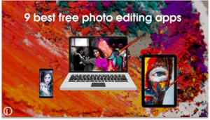 9 Best Free Photo Editing Apps 2020