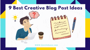 9 Best Creative Blog Post Ideas 2020